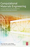 Book Computational Materials Engineering: Achieving High Accuracy and Efficiency in Metals Processing Simulations free