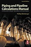 Book Piping and Pipeline Calculations Manual: Construction, Design Fabrication and Examination free
