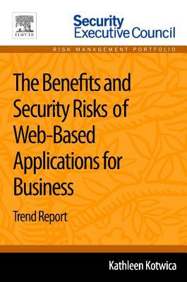 Book The Benefits and Security Risks of Web-Based Applications for Business: Trend Report free