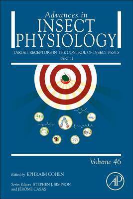 Book Target Receptors in the Control of Insect Pests: Part II (Volume 46) (Advances in Insect Physiology, Volume 46) free