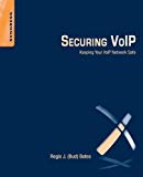 Book Securing VoIP: Keeping Your VoIP Network Safe free