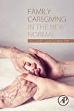 Book Family Caregiving in the New Normal free