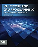 Book Multicore and GPU Programming: An Integrated Approach free