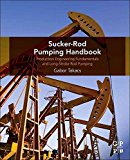 Book Sucker-Rod Pumping Handbook: Production Engineering Fundamentals and Long-Stroke Rod Pumping free