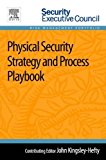 Book Physical Security Strategy and Process Playbook (Security Executive Council Risk Management Portfolio) free