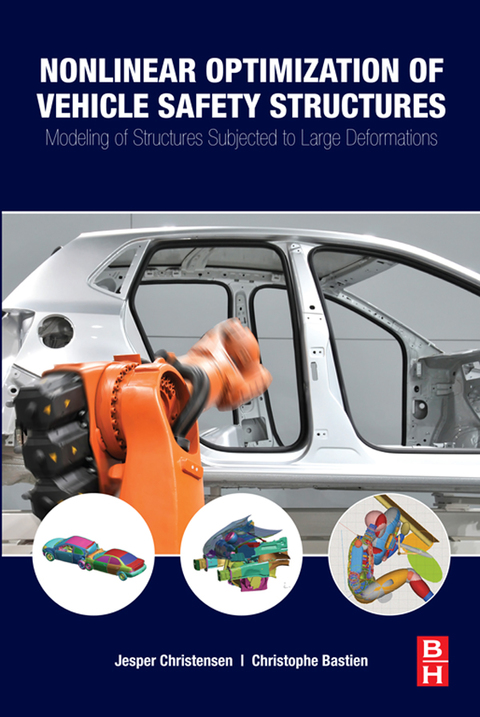Book Nonlinear Optimization of Vehicle Safety Structures: Modeling of Structures Subjected to Large Deformations free