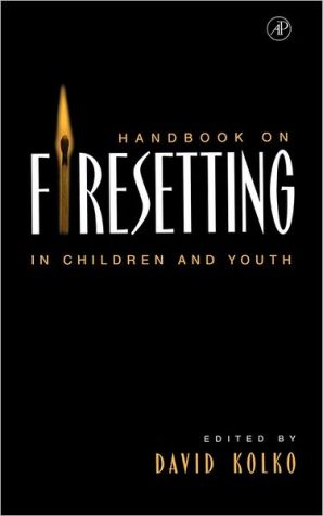 Book Handbook on Firesetting in Children and Youth free