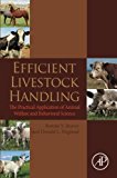 Book Efficient Livestock Handling: The Practical Application of Animal Welfare and Behavioral Science free