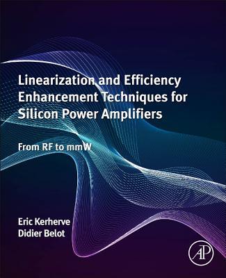Book Linearization and Efficiency Enhancement Techniques for Silicon Power Amplifiers: From RF to mmW free