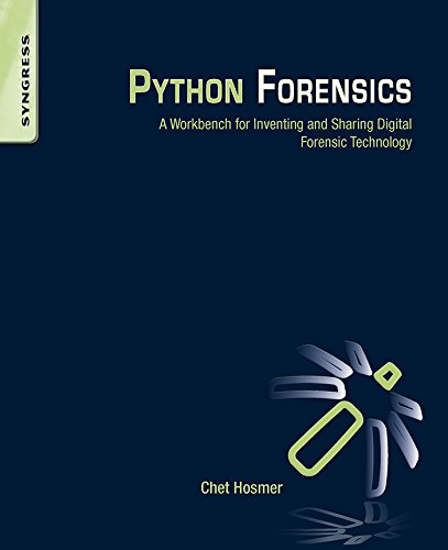 Book Python Forensics: A Workbench for Inventing and Sharing Digital Forensic Technology free
