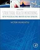 Book Structural Health Monitoring with Piezoelectric Wafer Active Sensors free