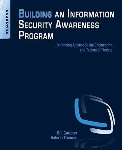 Book Building an Information Security Awareness Program: Defending Against Social Engineering and Technical Threats free