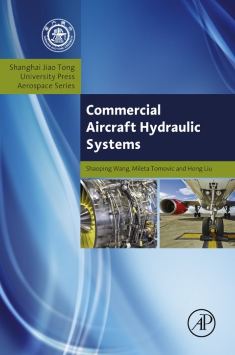 Book Commercial Aircraft Hydraulic Systems: Shanghai Jiao Tong University Press Aerospace Series (Aerospace Engineering) free