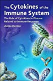 Book The Cytokines of the Immune System: The Role of Cytokines in Disease Related to Immune Response free