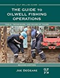 Book The Guide to Oilwell Fishing Operations: Tools, Techniques, and Rules of Thumb (Gulf Drilling Guides) free