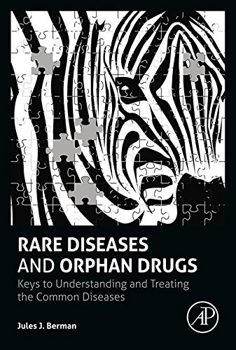 Book Rare Diseases and Orphan Drugs: Keys to Understanding and Treating the Common Diseases free