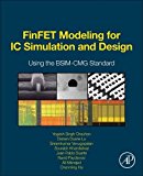 Book FinFET Modeling for IC Simulation and Design: Using the BSIM-CMG Standard free