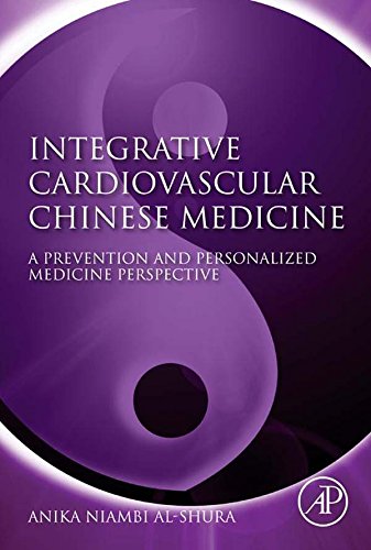 Book Integrative Cardiovascular Chinese Medicine: A Prevention and Personalized Medicine Perspective free