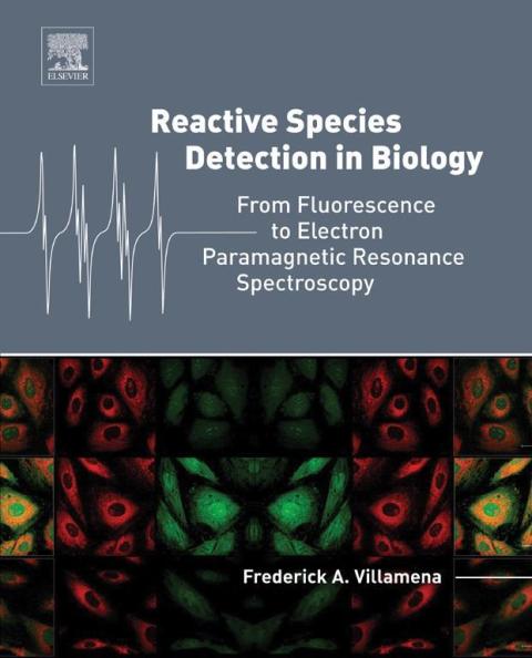 Book Reactive Species Detection in Biology: From Fluorescence to Electron Paramagnetic Resonance Spectroscopy free
