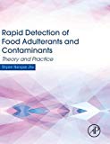 Book Rapid Detection of Food Adulterants and Contaminants: Theory and Practice free