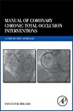Book Manual of Coronary Chronic Total Occlusion Interventions: A Step-by-Step Approach free