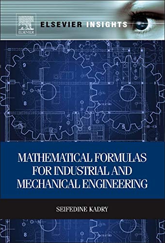 Book Mathematical Formulas for Industrial and Mechanical Engineering (Elsevier Insights) free