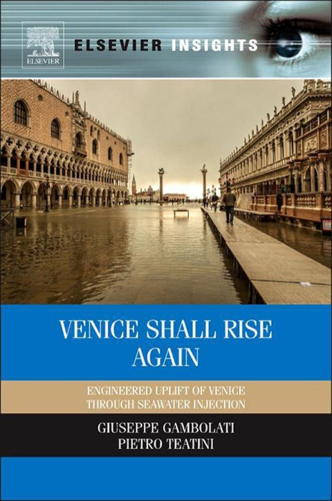 Book Venice Shall Rise Again: Engineered Uplift of Venice Through Seawater Injection free