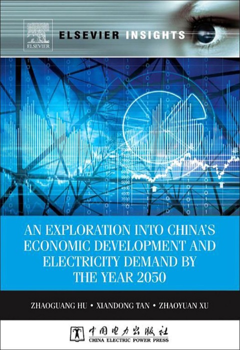 Book An Exploration into China's Economic Development and Electricity Demand by the Year 2050 (Elsevier Insights) free