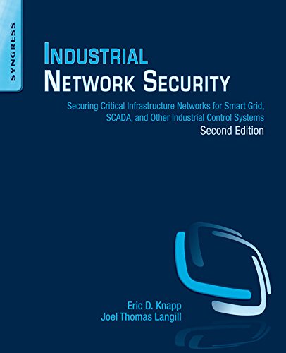 Book Industrial Network Security: Securing Critical Infrastructure Networks for Smart Grid, SCADA, and Other Industrial Control Systems free