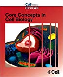 Book Cell Press Reviews: Core Concepts in Cell Biology (Cell Press Reviews Series) free