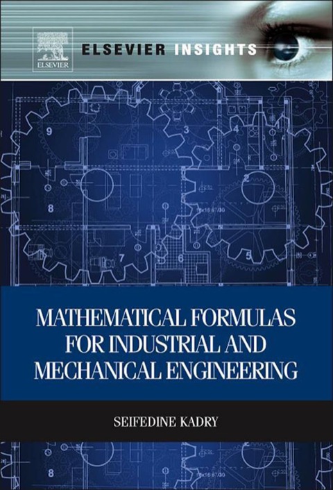 Book Mathematical Formulas for Industrial and Mechanical Engineering (Elsevier Insights) free