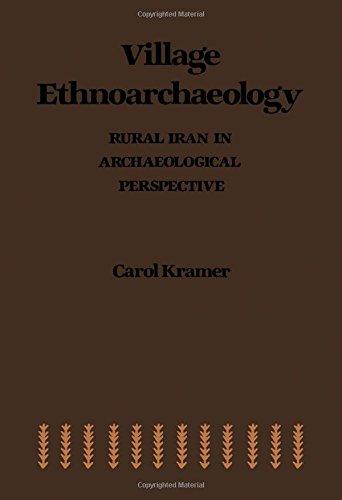 Book Village Ethnoarchaeology: Rural Iran in Archaeological Perspective free