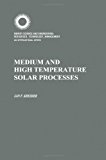 Book Medium and high temperature solar processes (Energy science and engineering) free