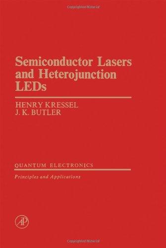 Book Semiconductor Lasers and Heterojunction Leds (Quantum electronics--principles and applications) free
