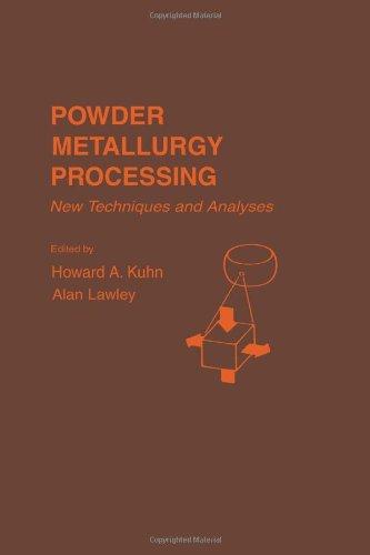 Book Powder Metallurgy Processing: New Techniques and Analyses free