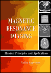 Book Magnetic Resonance Imaging: Physical Principles and Applications (Electromagnetism) free