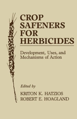 Book Crop Safeners for Herbicides: Development, Uses, and Mechanisms of Action free