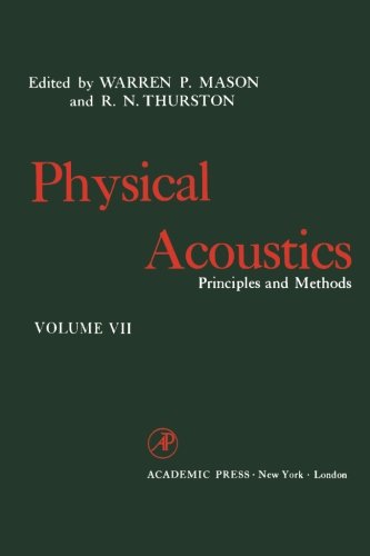 Book Physical Acoustics, Volume VII: Principles and Methods free