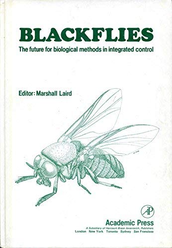 Book Blackflies: The Future For Biological Methods In Integrated Control free