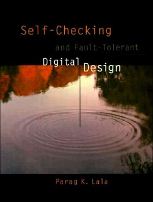 Book Self-Checking and Fault-Tolerant Digital Design (The Morgan Kaufmann Series in Computer Architecture and Design) free