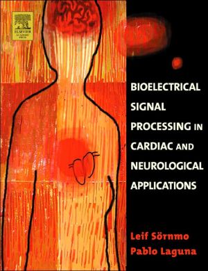 Book Bioelectrical Signal Processing in Cardiac and Neurological Applications (Biomedical Engineering) free