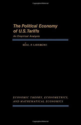 Book The political economy of U.S. tariffs: An empirical analysis (Economic theory, econometrics, mathematical economics) free