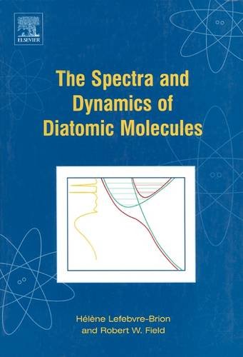 Book The Spectra and Dynamics of Diatomic Molecules: Revised and Enlarged Edition free