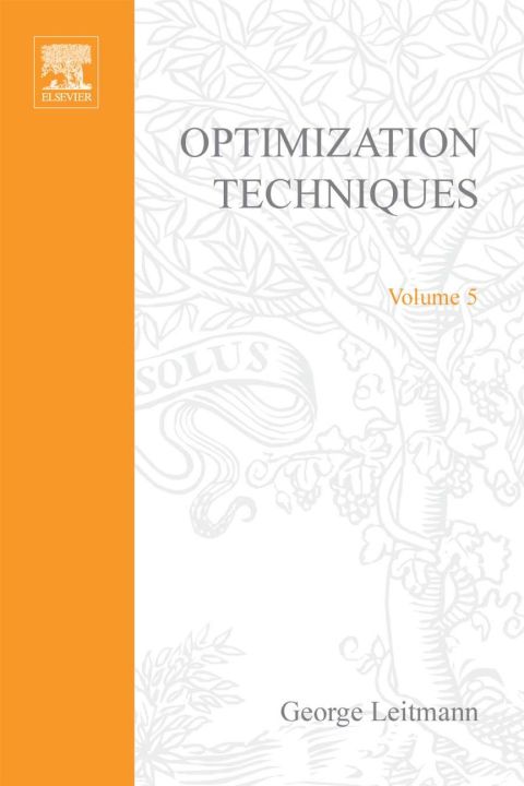 Book Optimization techniques, with applications to aerospace systems, Volume 5 (Mathematics in Science and Engineering) free
