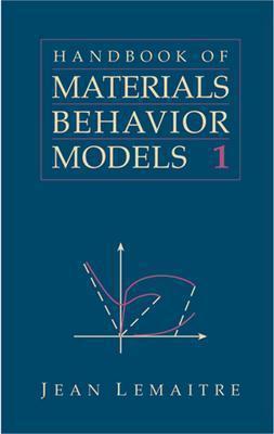 Book Handbook of Materials Behavior Models, Three-Volume Set: Nonlinear Models and Properties free