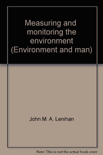 Book Measuring And  Monitoring The Environment (environment And Man) free