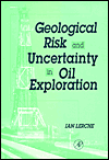 Book Geological Risk and Uncertainty in Oil Exploration: Uncertainty, Risk and Strategy free