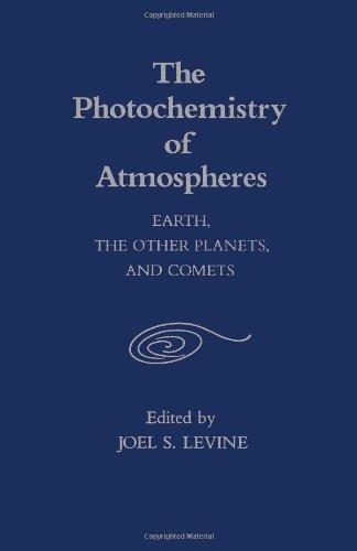 Book The Photochemistry of Atmospheres: Earth, the Other Planets, and Comets free