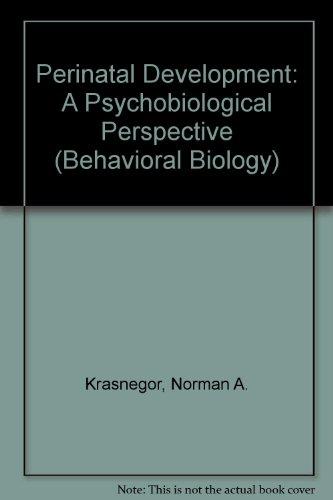 Book Perinatal Development: A Psychobiological Perspective (Behavioral Biology, an International Series) free
