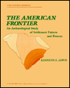 Book The American Frontier: An Archaeological Study of Settlement Pattern and Process (Studies in historical archaeology) free